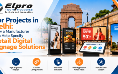 For projects in Delhi: how a manufacturer can help specify Retail Digital Signage Solutions